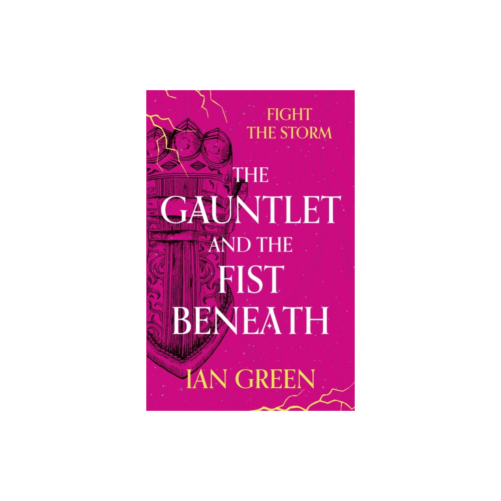 The Gauntlet and the Fist Beneath (häftad, english) Bloomsbury Publishing PLC