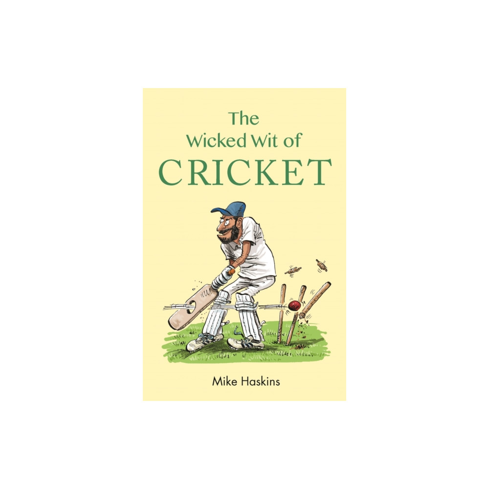 The Wicked Wit of Cricket (inbunden, english) Michael O'Mara Books Ltd
