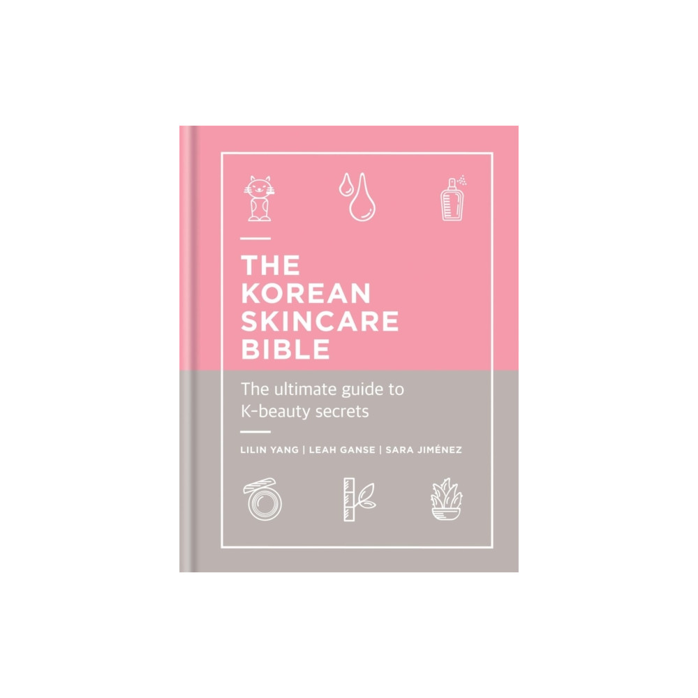 The Korean Skincare Bible (inbunden, english) Octopus publishing group