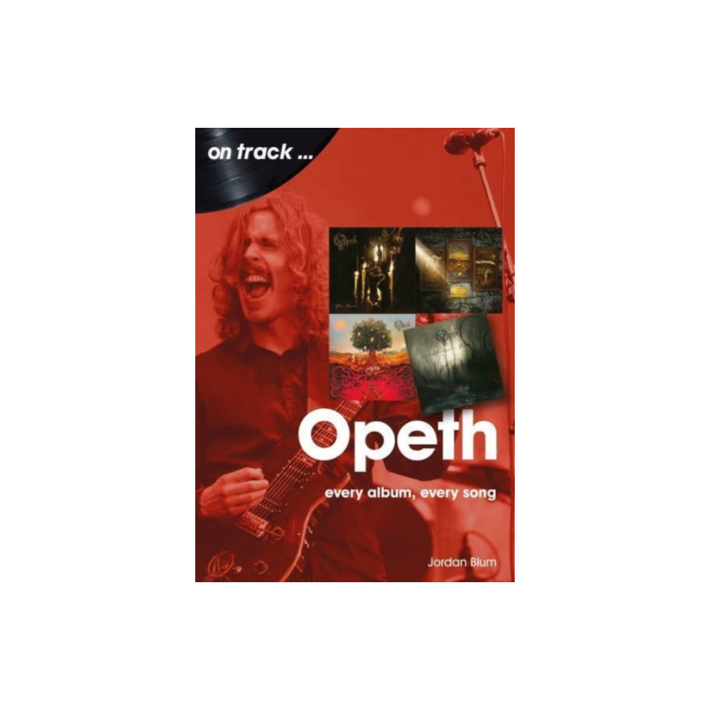 Opeth On Track (häftad, english) Sonicbond Publishing