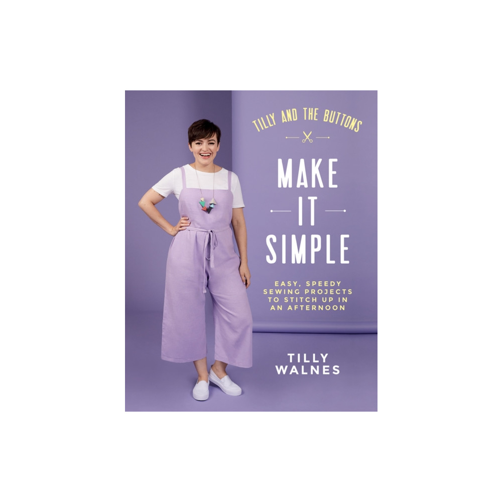 Tilly and the Buttons: Make It Simple (häftad, english) Quadrille Publishing Ltd