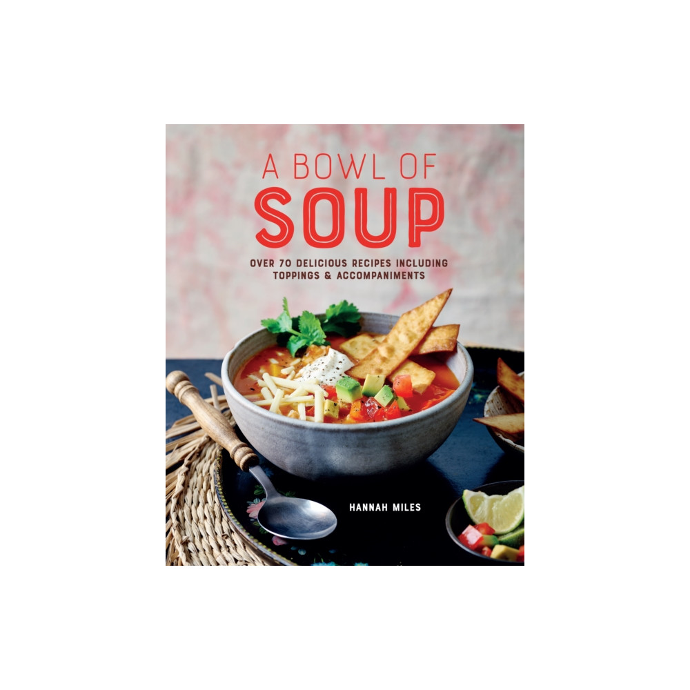 A Bowl of Soup (inbunden, english) Ryland, Peters & Small Ltd