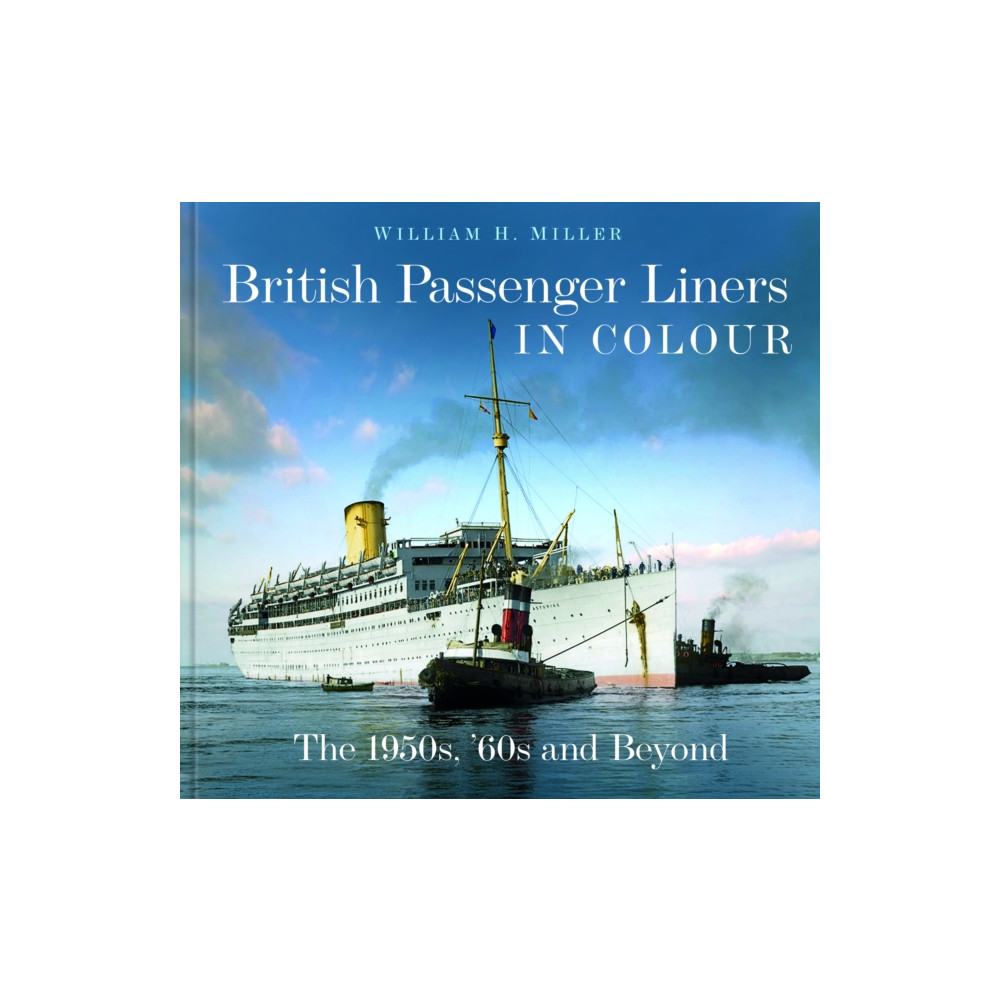 British Passenger Liners in Colour (inbunden, english) The History Press Ltd