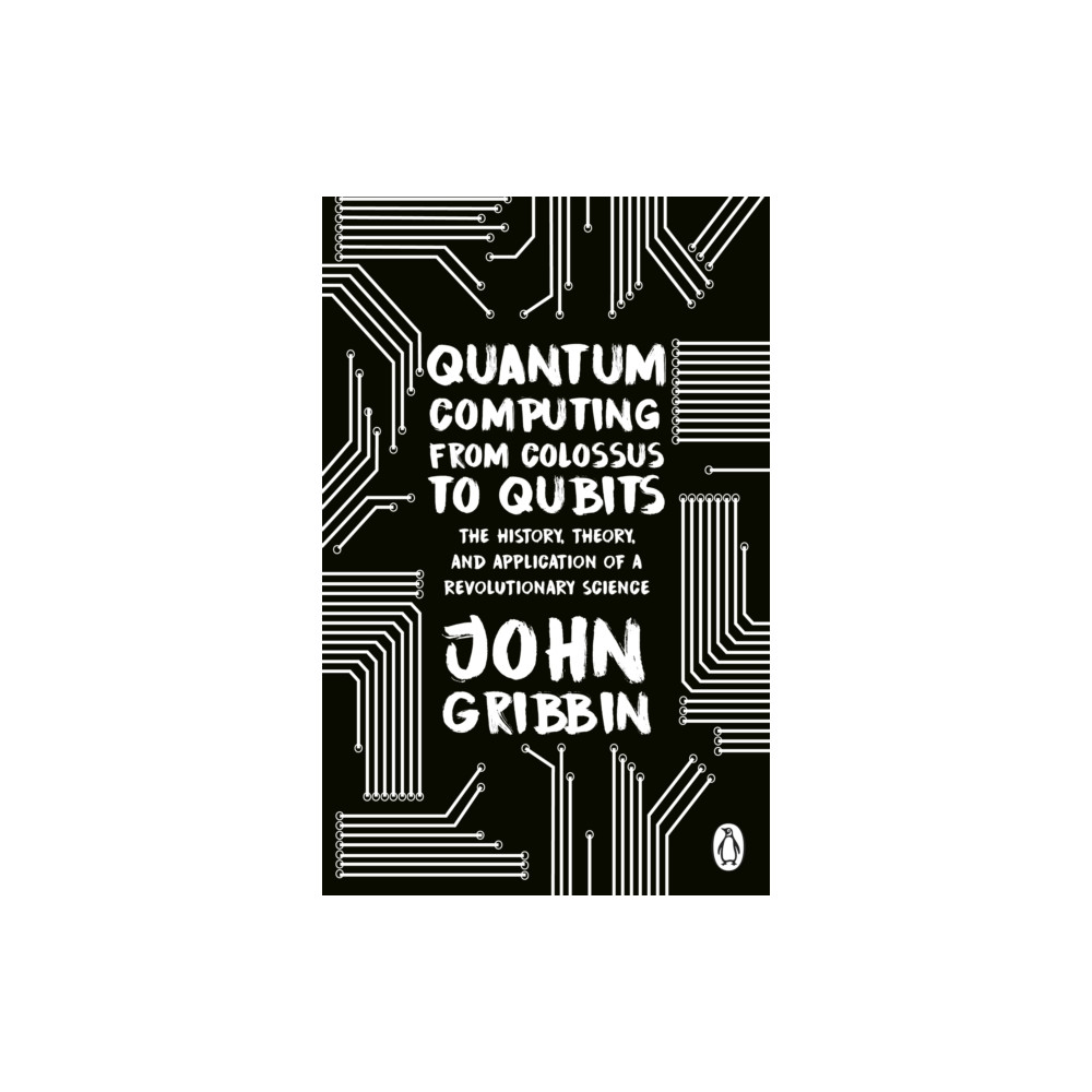 Quantum Computing from Colossus to Qubits (häftad, english) Transworld publishers ltd