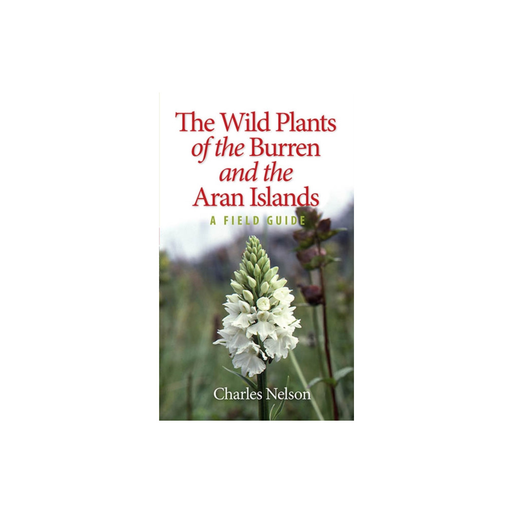 The Wild Plants of the Burren & the Aran Islands (häftad, english) Gill