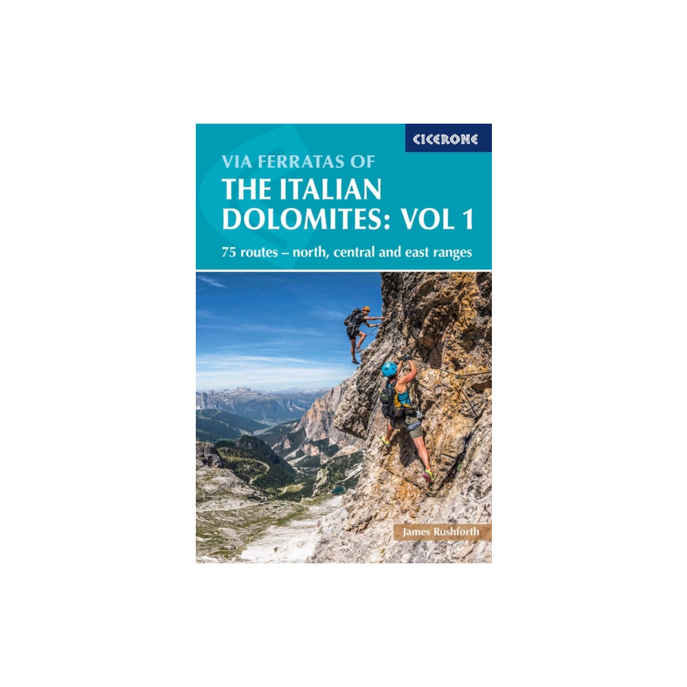 Via Ferratas of the Italian Dolomites Volume 1 (häftad, eng)