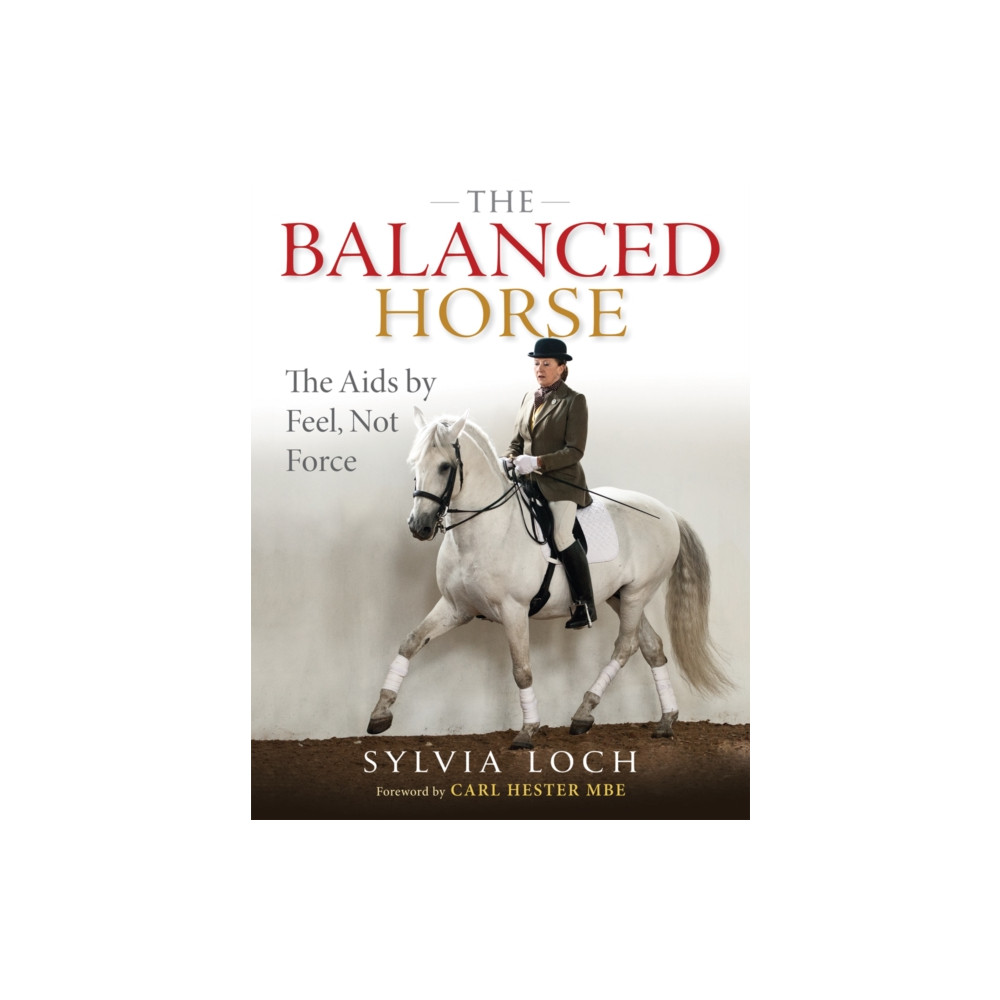The Balanced Horse (inbunden, english) Quiller Publishing Ltd