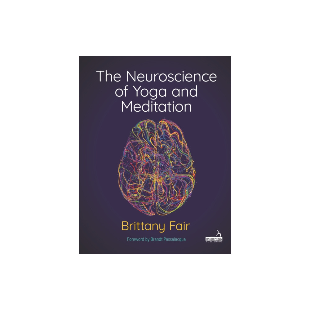 The Neuroscience of Yoga and Meditation (häftad, english) Jessica kingsley publishers