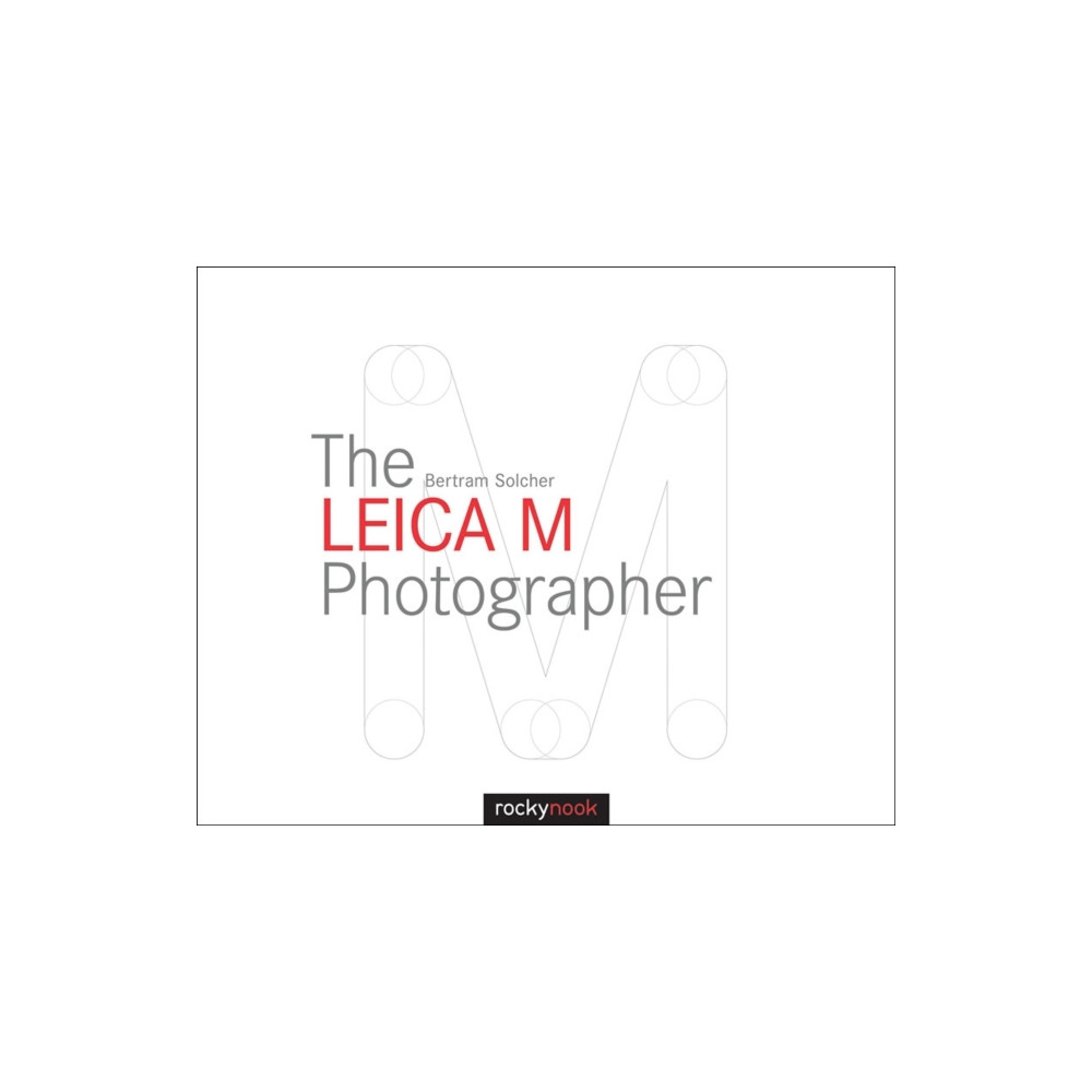 The Leica M Photographer (inbunden, english) Rocky Nook