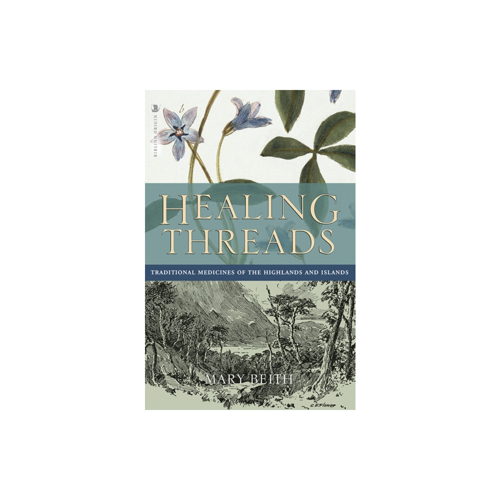 Healing Threads (häftad, english) Birlinn General