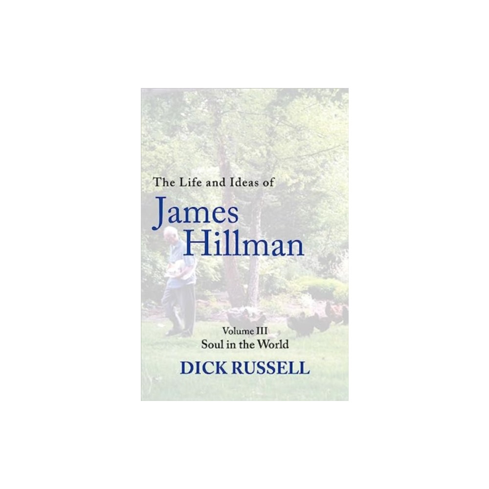 The Life and Ideas of James Hillman (inbunden, english) ARCADE