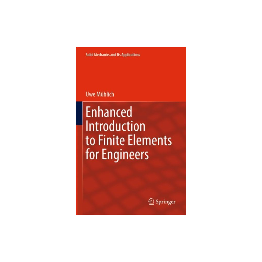 Enhanced Introduction to Finite Elements for Engineers (häftad, english) Springer International Publishing AG