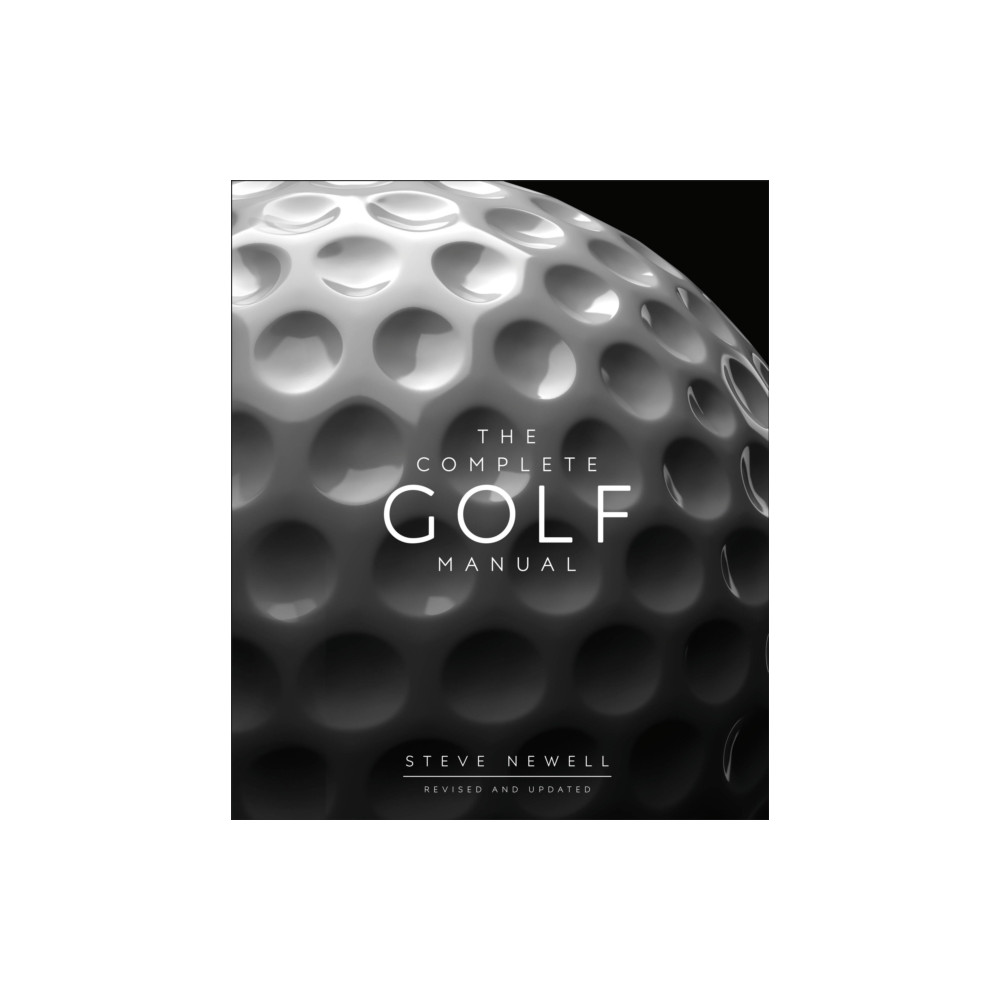 The Complete Golf Manual (inbunden, english) Dorling Kindersley Ltd