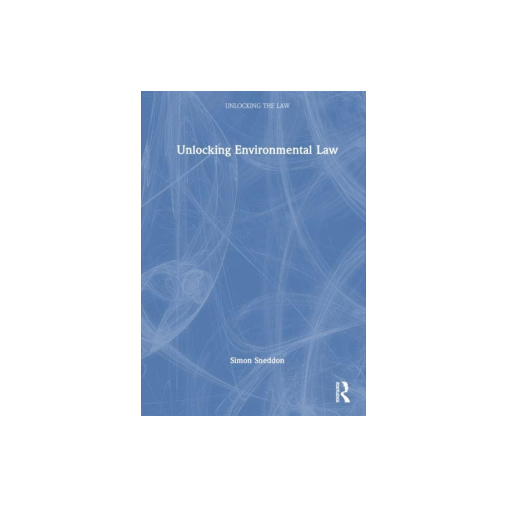 Unlocking Environmental Law (häftad, english) Taylor & francis ltd