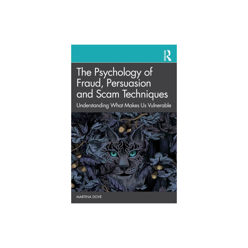 The Psychology of Fraud, Persuasion and Scam Techniques (häftad, english) Taylor & francis ltd
