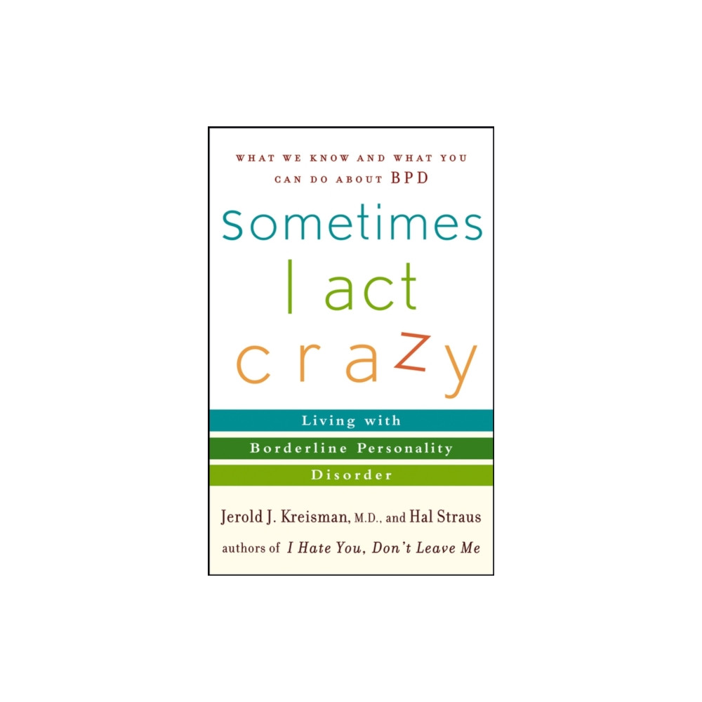 Sometimes I Act Crazy (häftad, english) John Wiley & Sons Inc