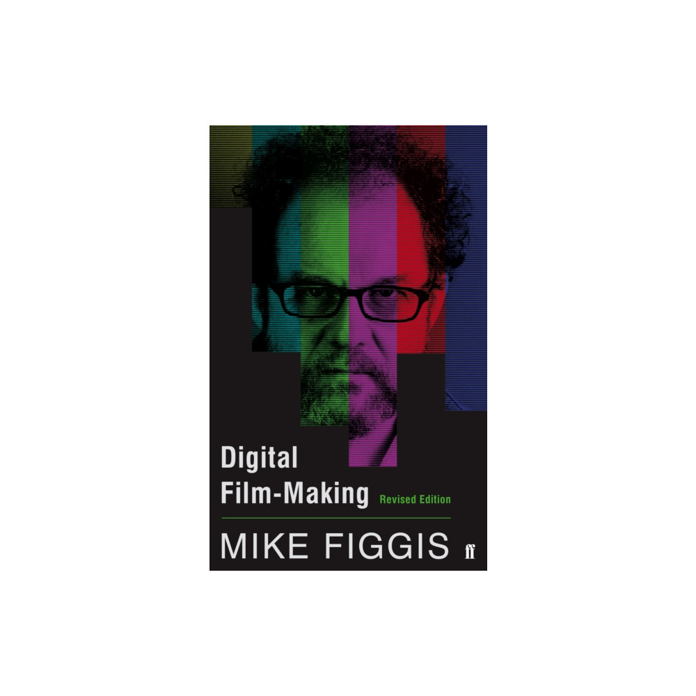 Digital Film-making Revised Edition (häftad, english) Faber & Faber