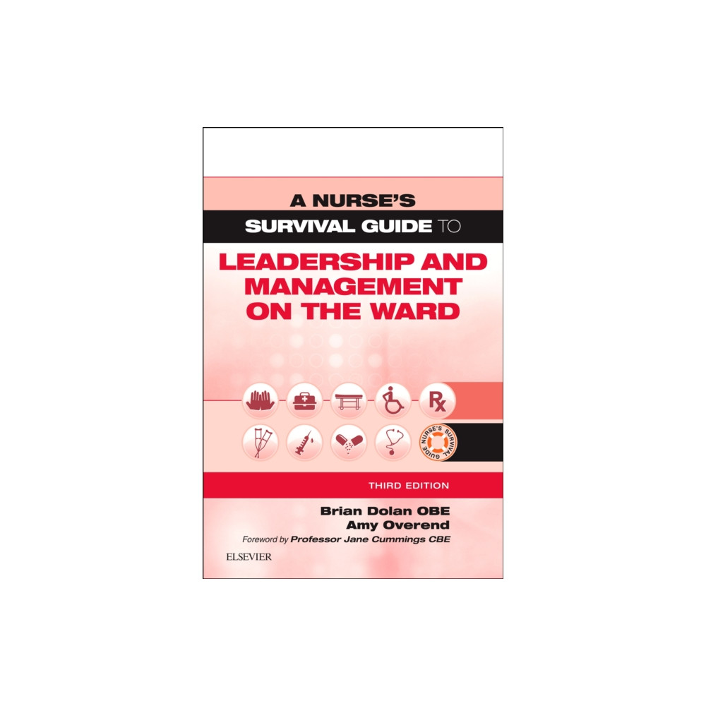 A Nurse's Survival Guide to Leadership and Management on the Ward (häftad, english) Elsevier Health Sciences