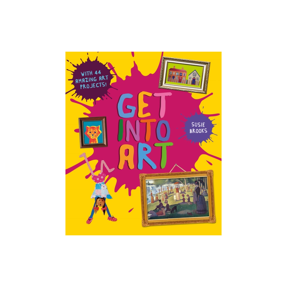 Get Into Art (häftad, english) Pan Macmillan