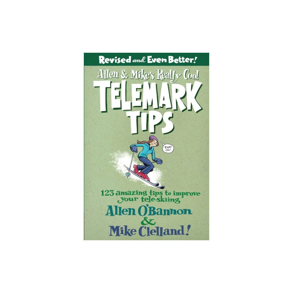 Allen & Mike's Really Cool Telemark Tips, Revised and Even Better! (häftad, english) Rowman & littlefield