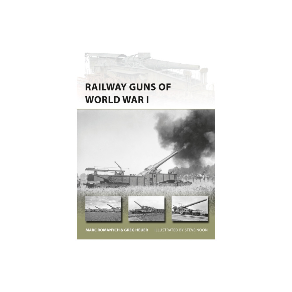 Railway Guns of World War I (häftad, english) Bloomsbury Publishing PLC