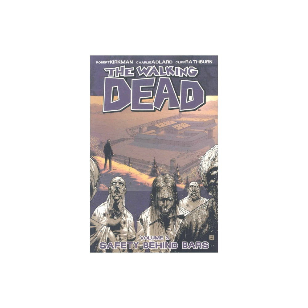 The Walking Dead Volume 3: Safety Behind Bars (häftad, english) Image Comics
