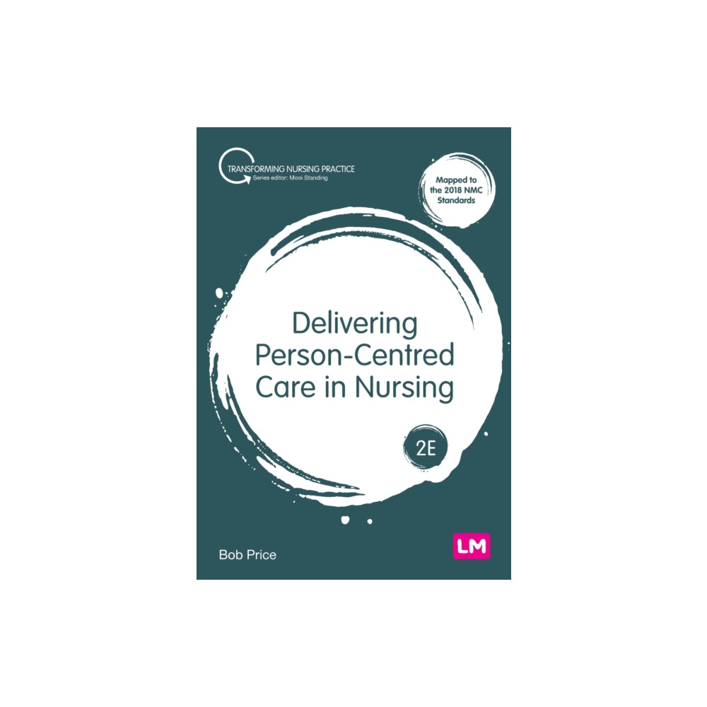 Delivering Person-Centred Care in Nursing (häftad, english) Sage Publications Ltd