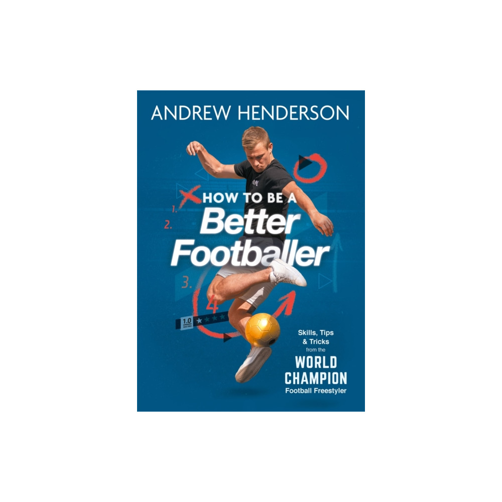 How to Be a Better Footballer (häftad, english) Michael O'Mara Books Ltd