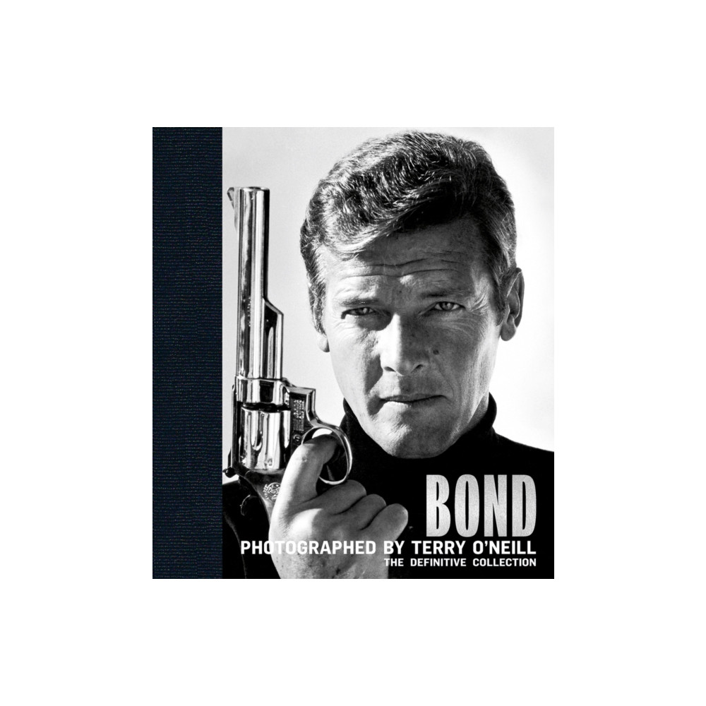 Bond: Photographed by Terry O'Neill (inbunden, eng)