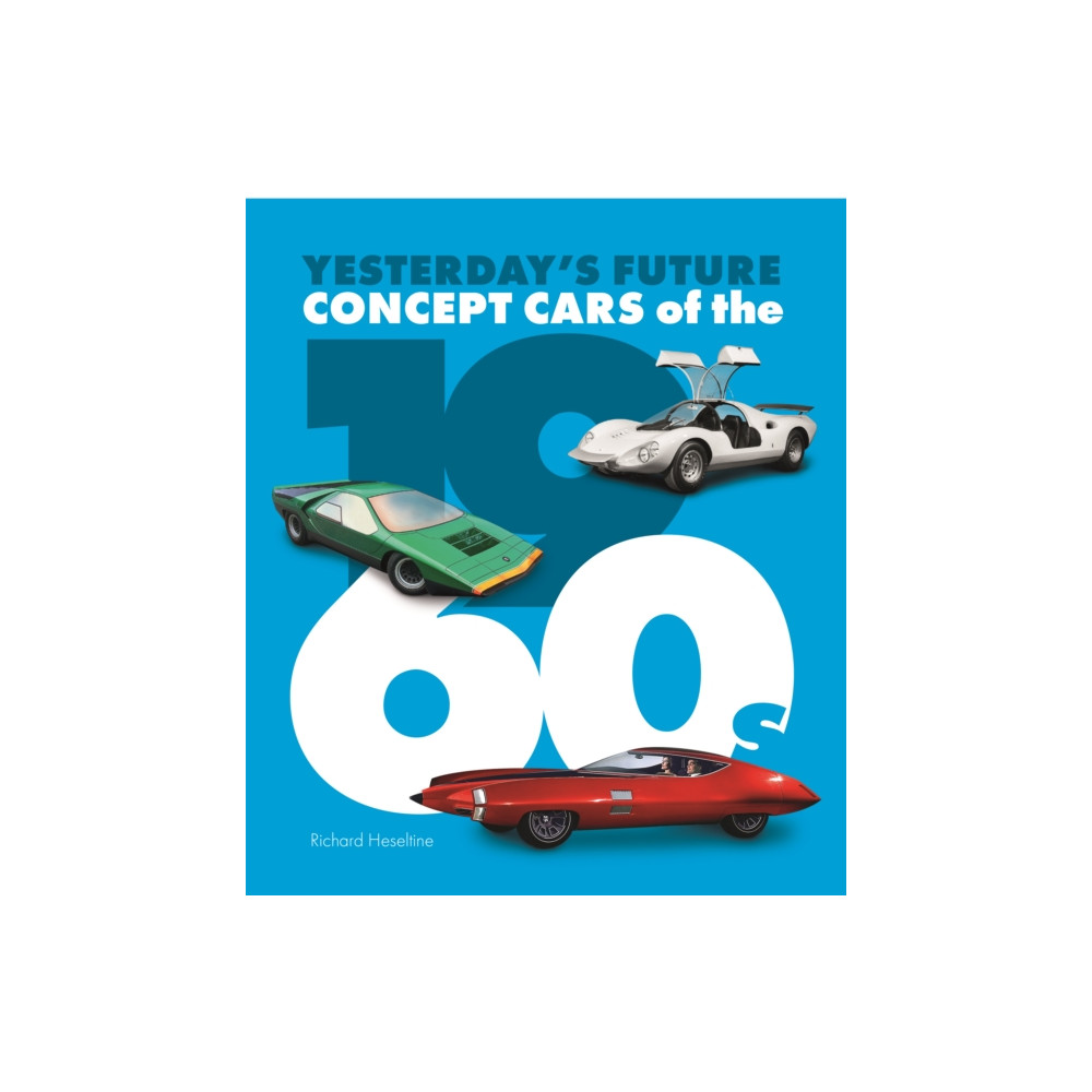 Concept Cars of the 1960's (inbunden, eng)