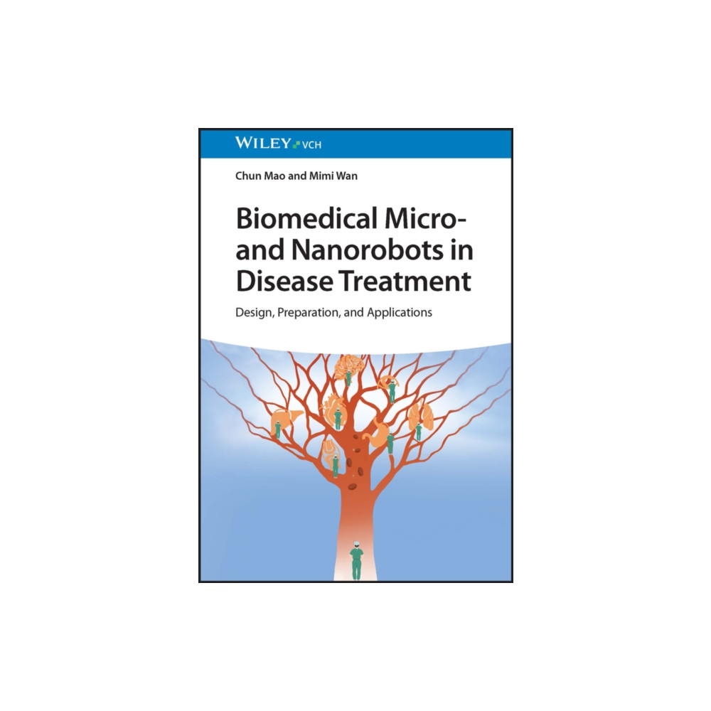 Biomedical Micro- and Nanorobots in Disease Treatment (inbunden, english) Wiley-VCH Verlag GmbH