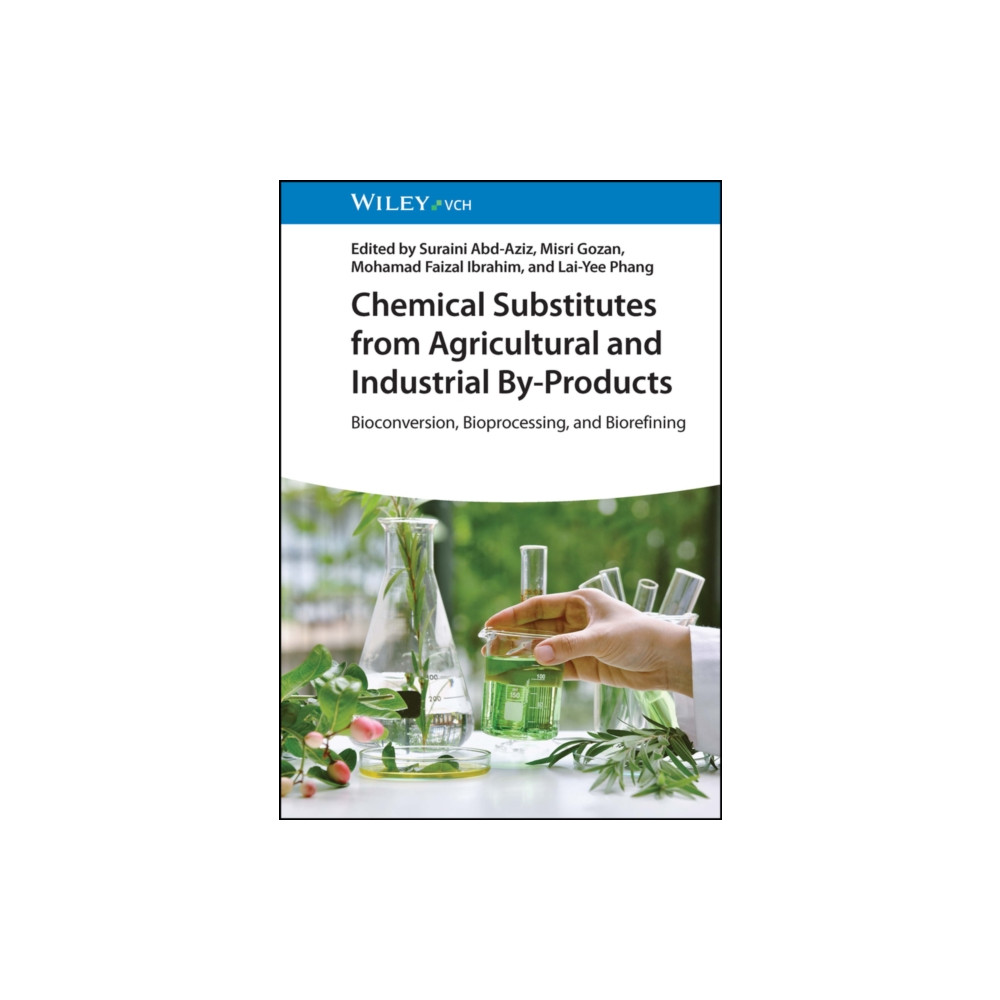 Chemical Substitutes from Agricultural and Industrial By-Products (inbunden, eng)