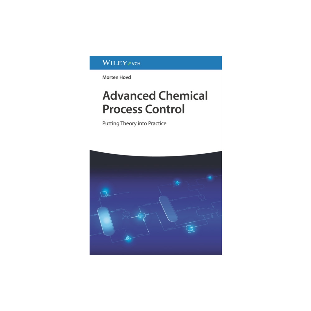 Wiley-VCH Verlag GmbH Advanced Chemical Process Control (inbunden, eng)