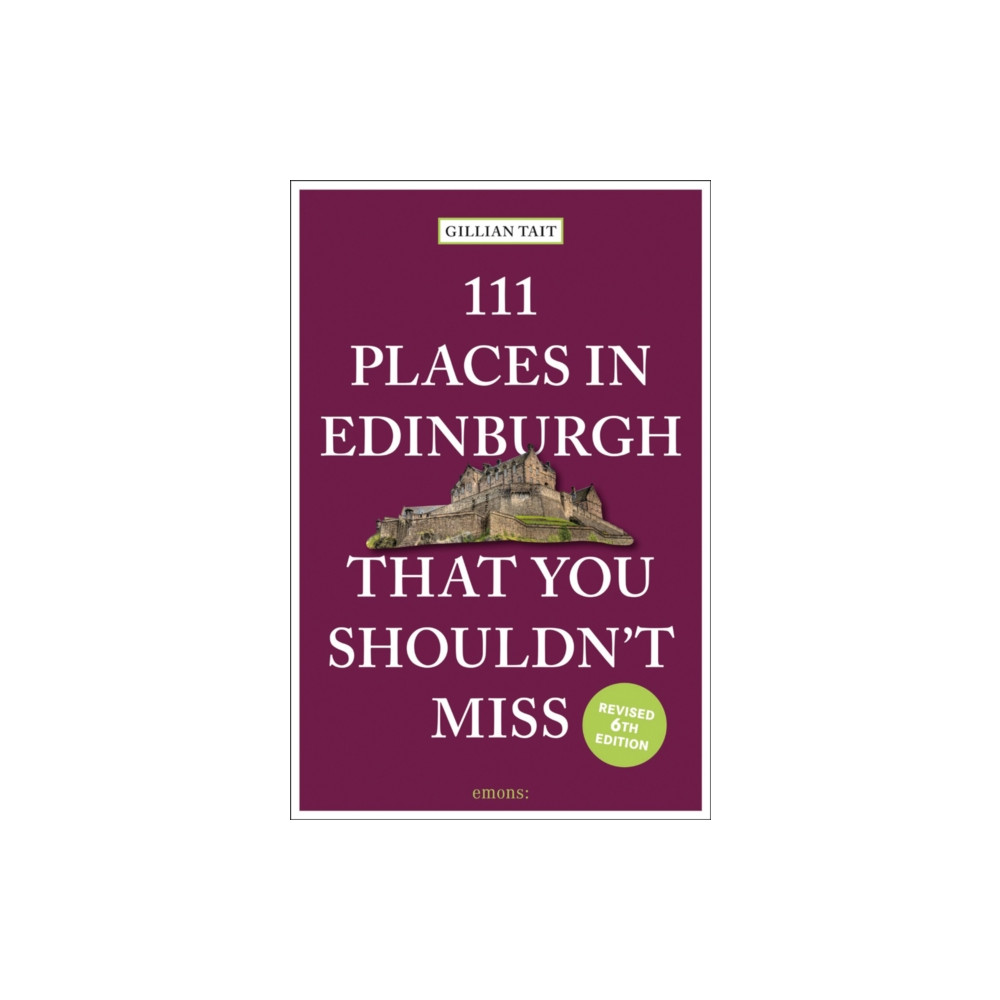 111 Places in Edinburgh That You Shouldn’t Miss (häftad, english) Emons Verlag GmbH