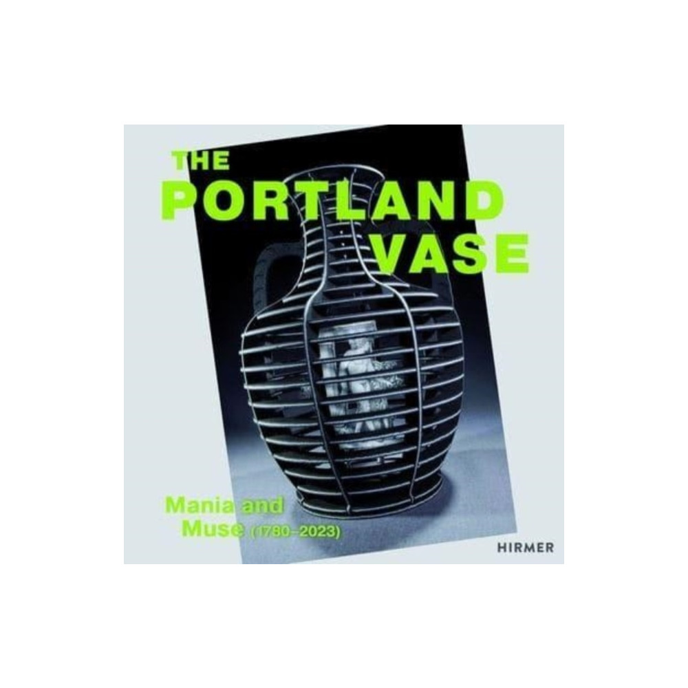 The Portland Vase: Mania & Muse (1780-2023) (inbunden, english) Hirmer Verlag
