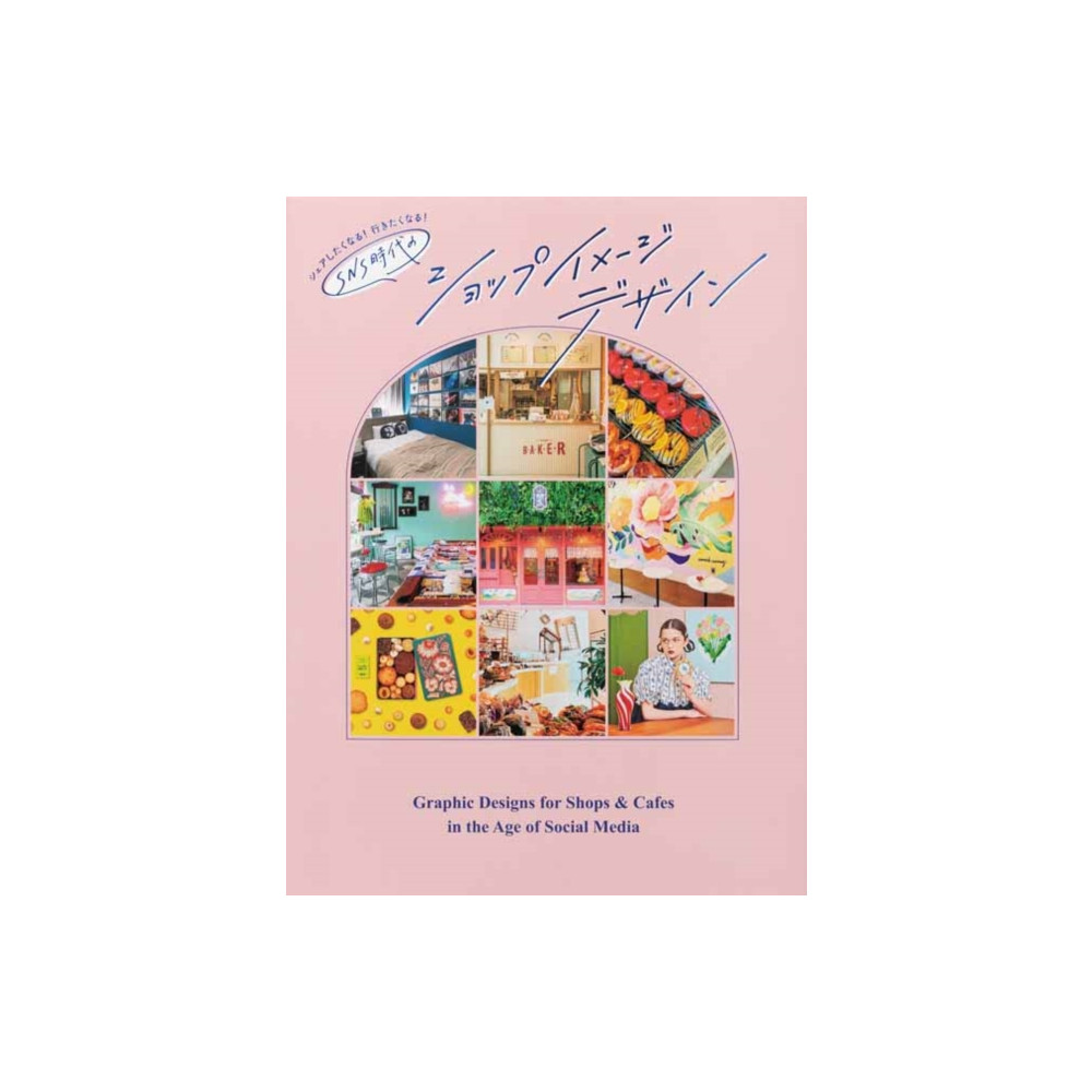 Graphic Designs for Shops & Cafes in the Age of Social Media (häftad, jpn) Pie International Co., Ltd.