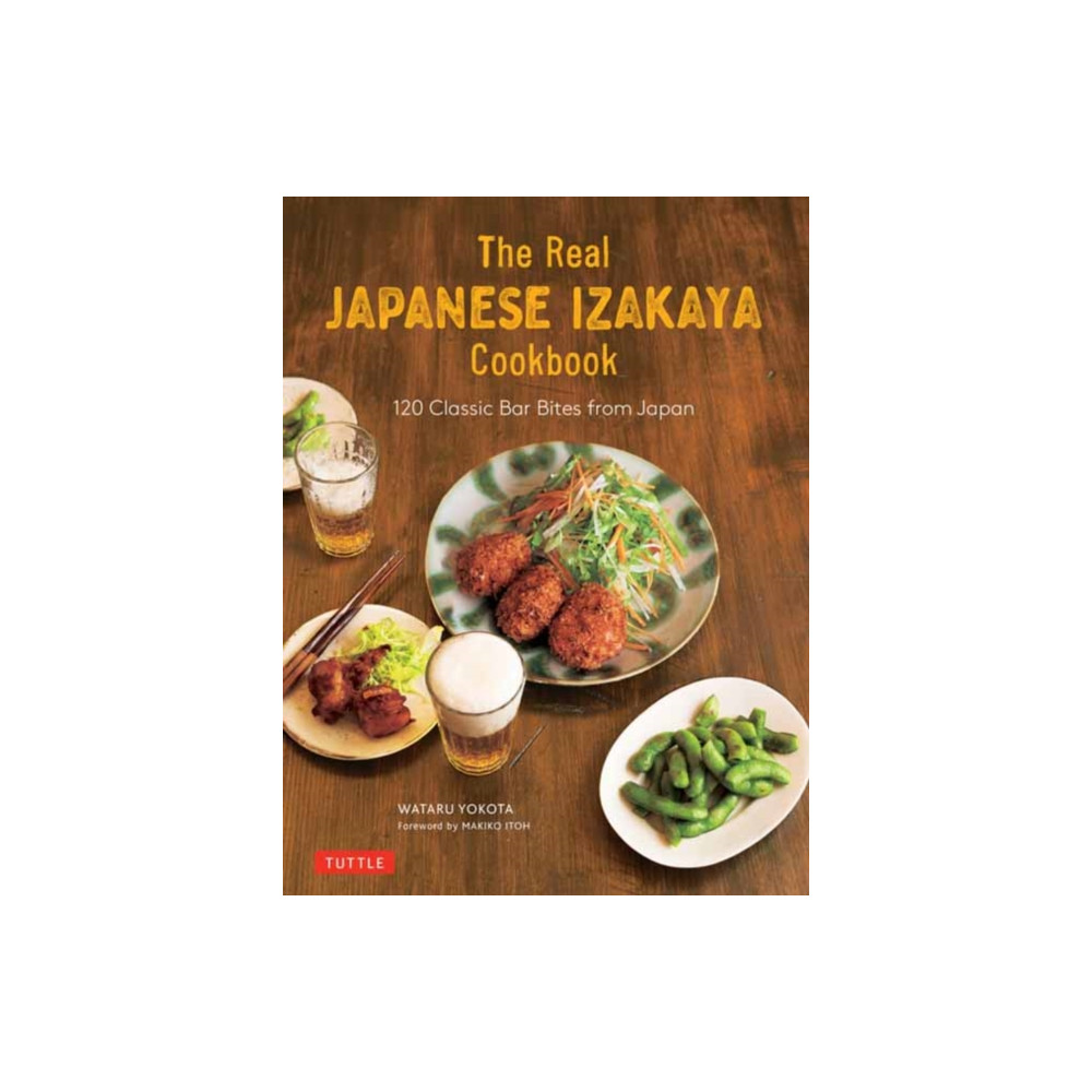 The Real Japanese Izakaya Cookbook (inbunden, eng)
