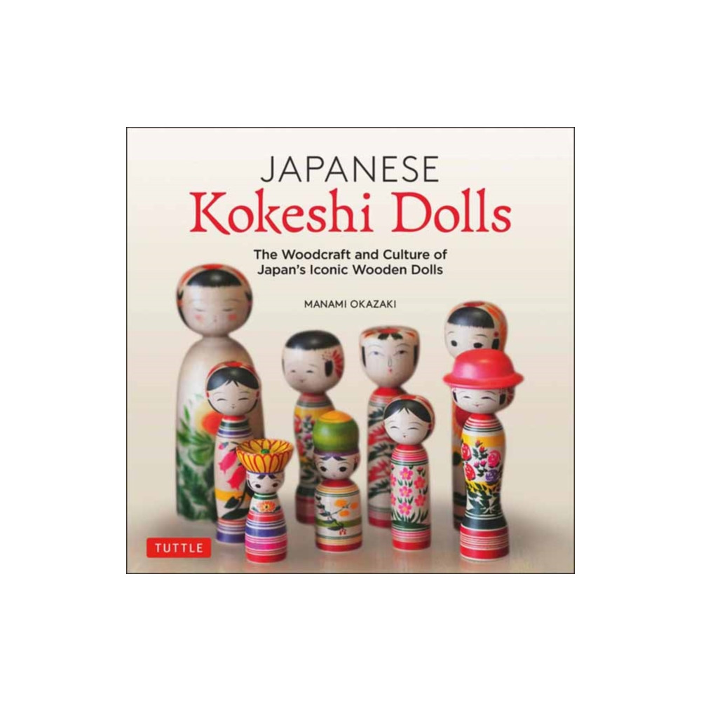 Japanese Kokeshi Dolls (inbunden, english) Tuttle Publishing