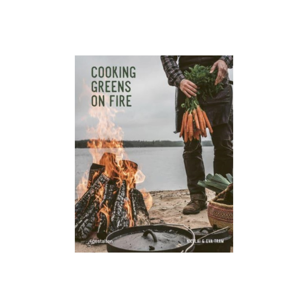 Cooking Greens on Fire (inbunden, english) Die Gestalten Verlag