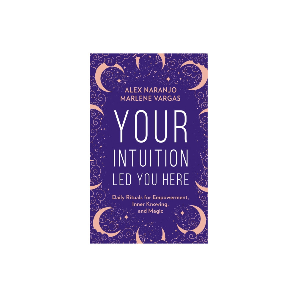 Your Intuition Led You Here (inbunden, english) HarperCollins Publishers