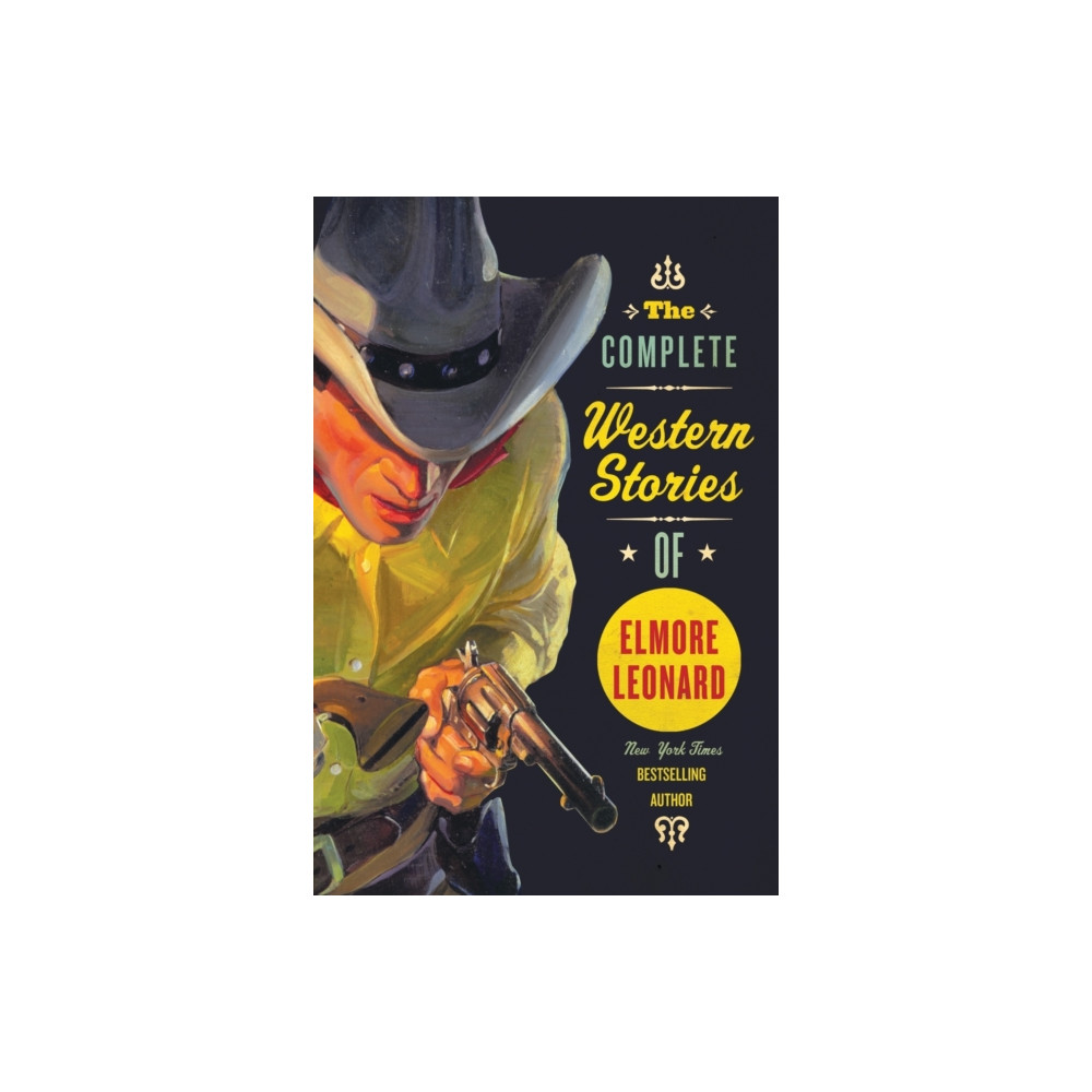 The Complete Western Stories of Elmore Leonard (häftad, english) HarperCollins