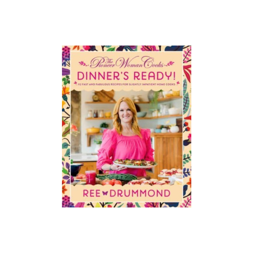 The Pioneer Woman Cooks-Dinner's Ready! (inbunden, english) HarperCollins