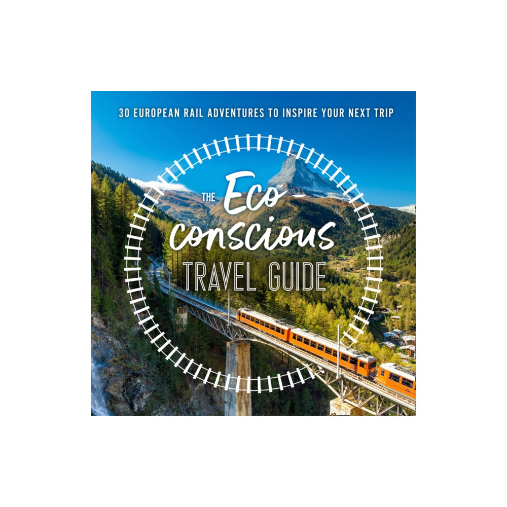 The Eco-Conscious Travel Guide (häftad, eng)