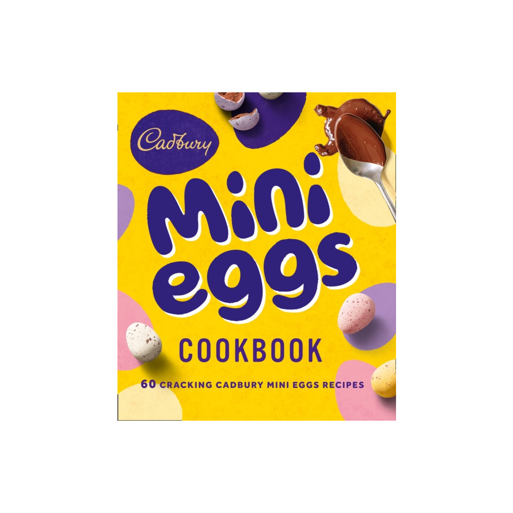 HarperCollins Publishers The Cadbury Mini Eggs Cookbook (inbunden, eng)