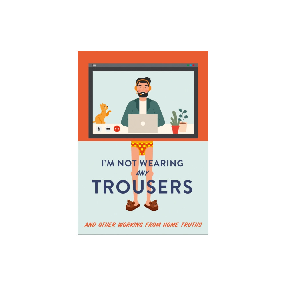 I'm Not Wearing Any Trousers (inbunden, english) HarperCollins Publishers