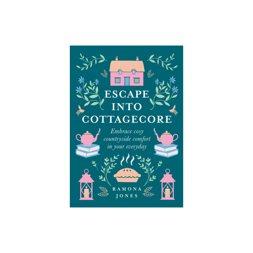 Escape Into Cottagecore (inbunden, eng)