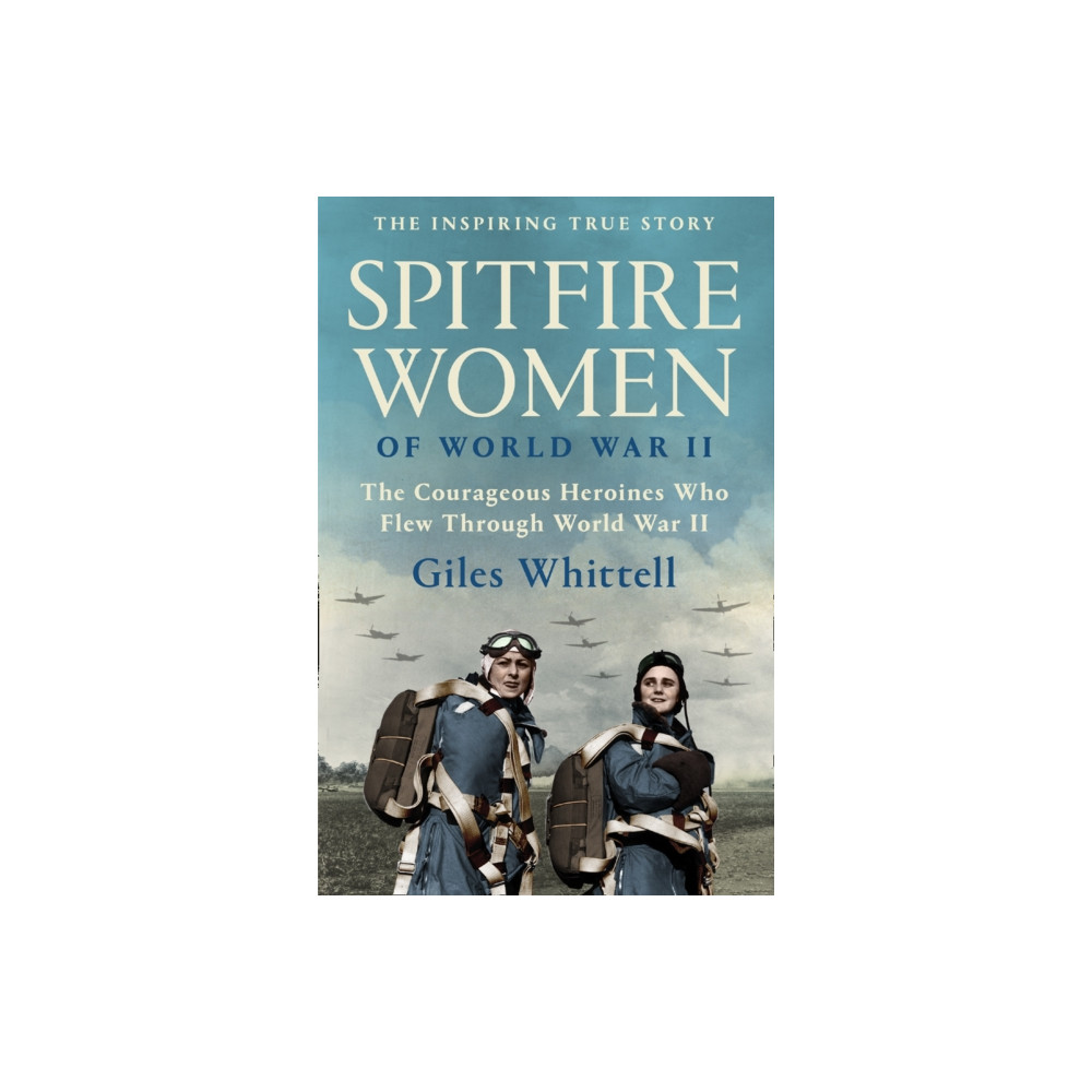 Spitfire Women of World War II (häftad, english) HarperCollins Publishers