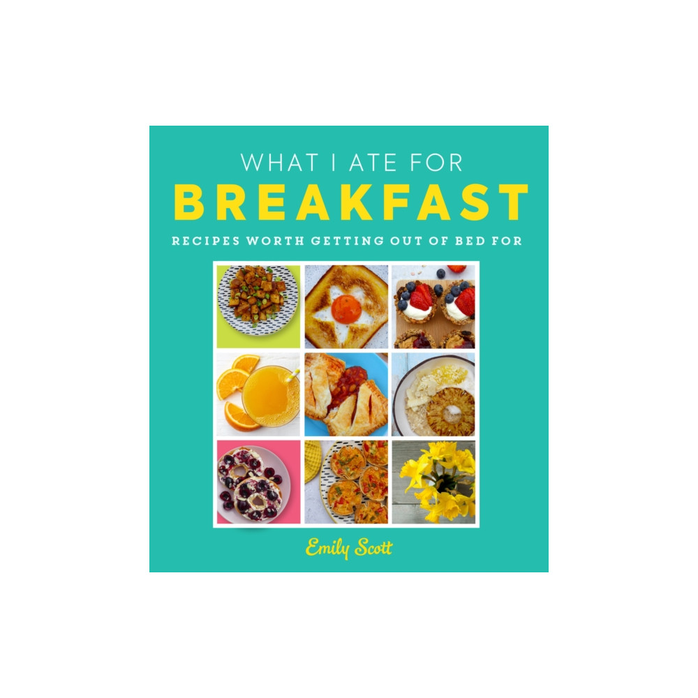 What I Ate for Breakfast (inbunden, english) HarperCollins Publishers