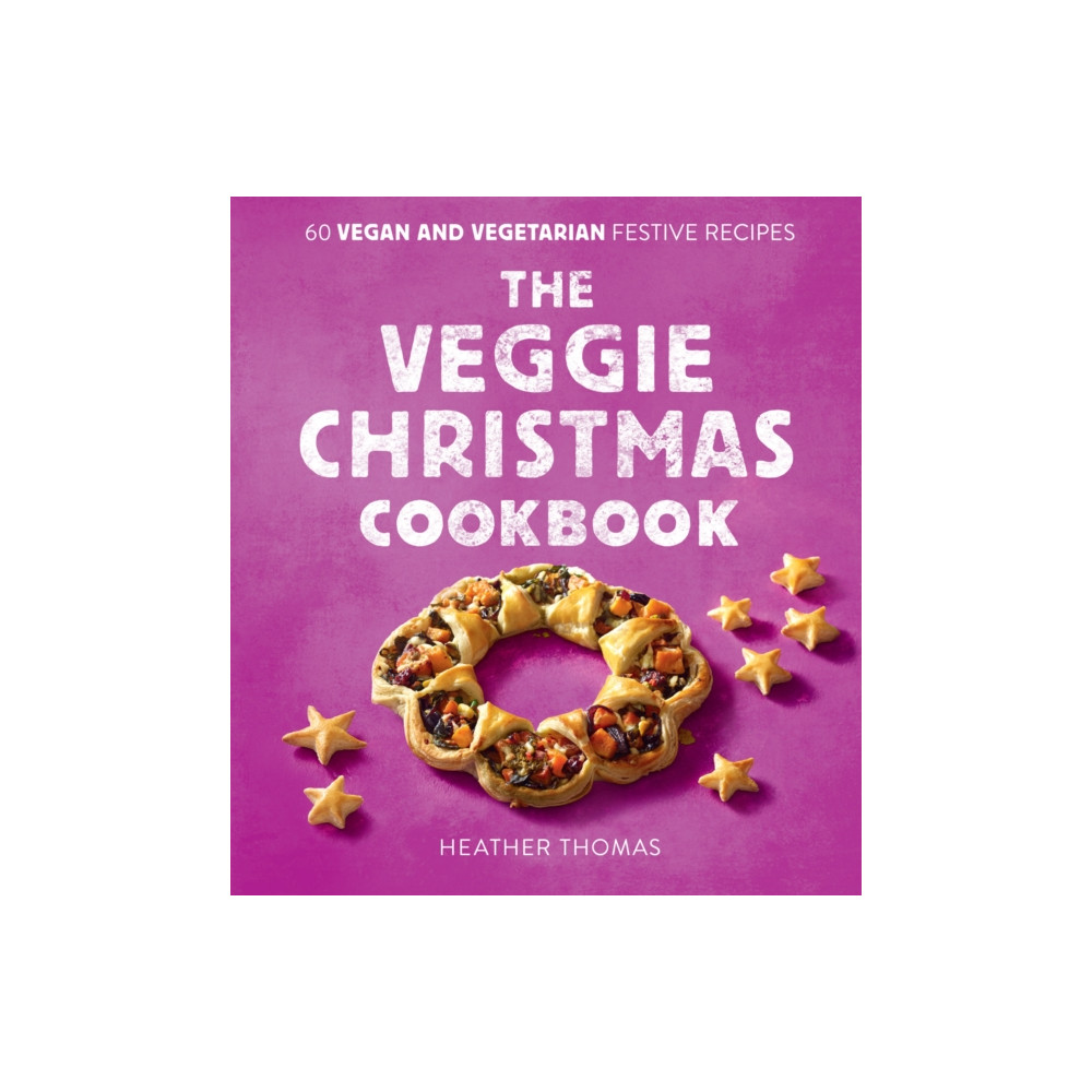 The Veggie Christmas Cookbook (inbunden, eng)