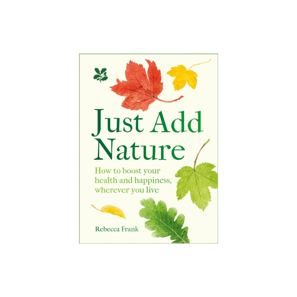 Just Add Nature (inbunden, eng)